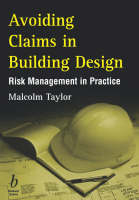 Avoiding Claims in Building Design - Malcolm Taylor