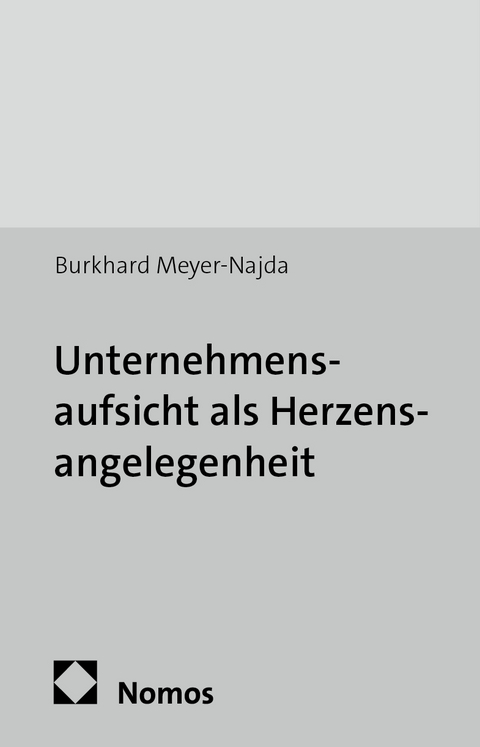 Unternehmensaufsicht als Herzensangelegenheit - Burkhard Meyer-Najda