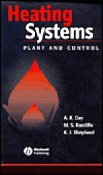 Heating Systems, Plant and Control - Antony R. Day, Martin S. Ratcliffe, Keith Shepherd