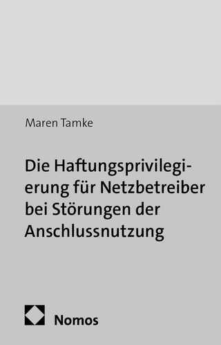 Die Haftungsprivilegierung für Netzbetreiber bei Störungen der Anschlussnutzung