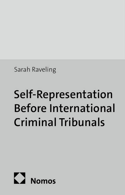 Self-Representation Before International Criminal Tribunals - Sarah Raveling