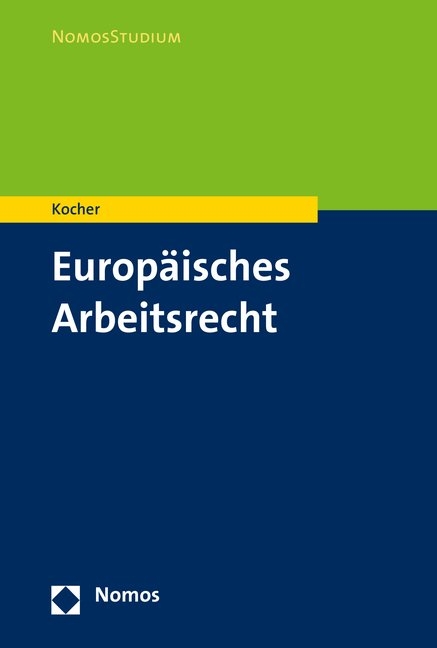 Europ&auml;isches Arbeitsrecht - Eva Kocher