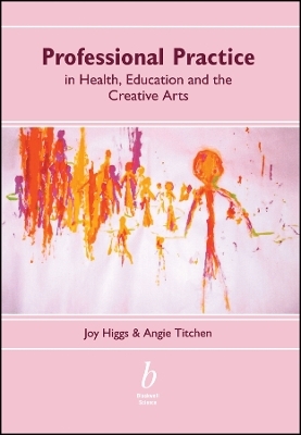 Professional Practice in Health, Education and the Creative Arts - 