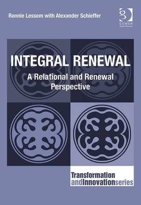 Integral Renewal -  Ronnie Lessem,  Alexander Schieffer
