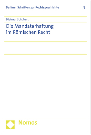 Die Mandatarhaftung im Römischen Recht