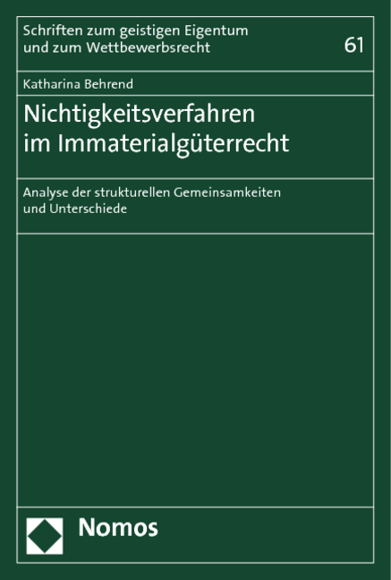 Nichtigkeitsverfahren im Immaterialg&uuml;terrecht - Katharina Behrend