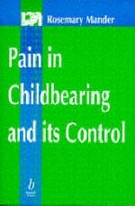 Pain in Childbearing and Its Control