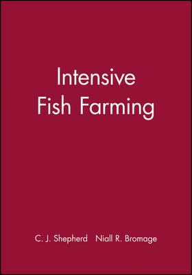 Intensive Fish Farming - C. J. Shepherd, Niall R. Bromage