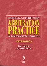 Arbitration Practice in Construction Contracts - Douglas S. Stephenson