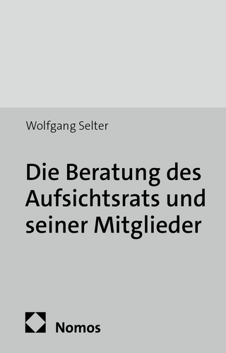 Die Beratung des Aufsichtsrats und seiner Mitglieder