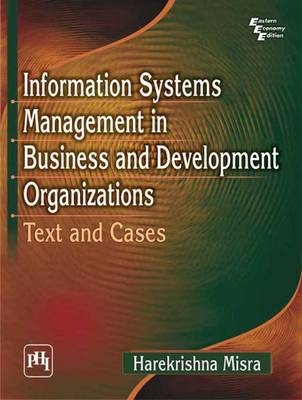 Information Systems Management in Business and Development Organizations - Harekrishna Misra