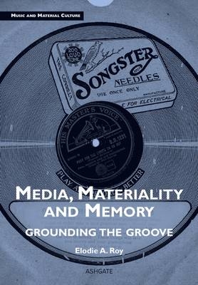 Media, Materiality and Memory