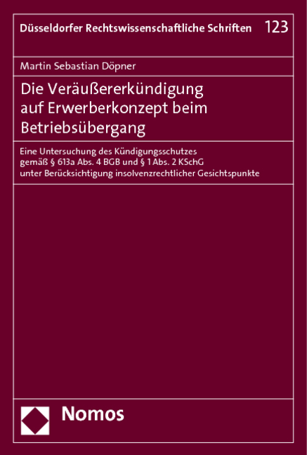 Die Ver&auml;u&szlig;ererk&uuml;ndigung auf Erwerberkonzept beim Betriebs&uuml;bergang - Martin Sebastian D&ouml;pner