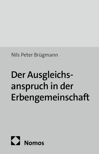 Der Ausgleichsanspruch in der Erbengemeinschaft