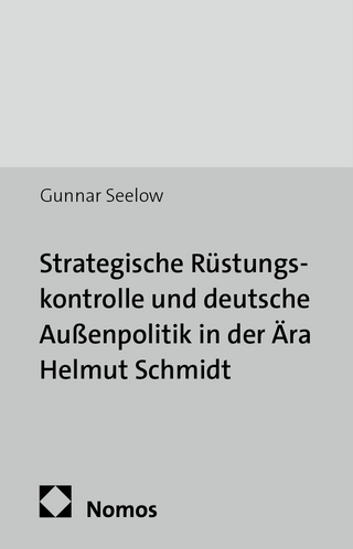 Strategische Rüstungskontrolle und deutsche Außenpolitik in der Ära Helmut Schmidt