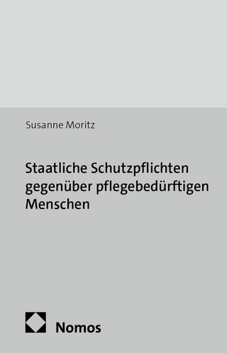 Staatliche Schutzpflichten gegenüber pflegebedürftigen Menschen