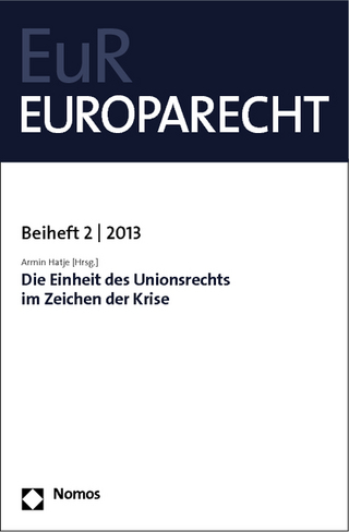 Die Einheit des Unionsrechts im Zeichen der Krise