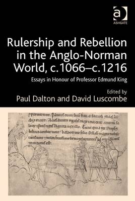 Rulership and Rebellion in the Anglo-Norman World, c.1066-c.1216
