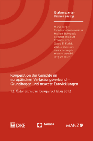 Kooperation der Gerichte im europäischen Verfassungsverbund - Grundfragen und neueste Entwicklungen