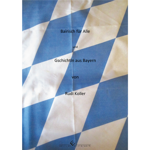 Bairisch f&uuml;r Alle - Rudi Koller