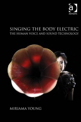 Singing the Body Electric: The Human Voice and Sound Technology