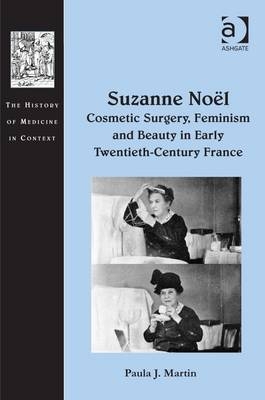 Suzanne No, Cosmetic Surgery, Feminism and Beauty in Early Twentieth-Century France