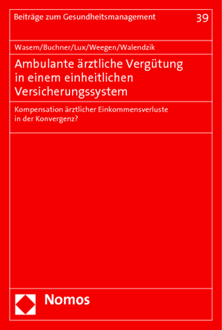 Ambulante ärztliche Vergütung in einem einheitlichen Versicherungssystem