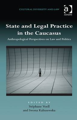 State and Legal Practice in the Caucasus