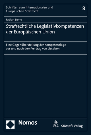 Strafrechtliche Legislativkompetenzen der Europäischen Union