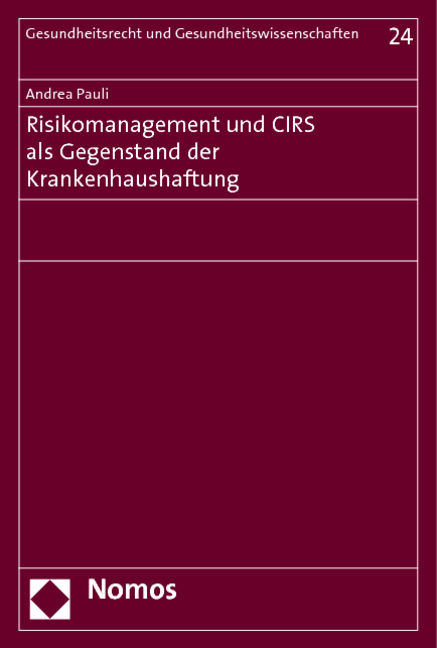 Risikomanagement und CIRS als Gegenstand der Krankenhaushaftung - Andrea Pauli