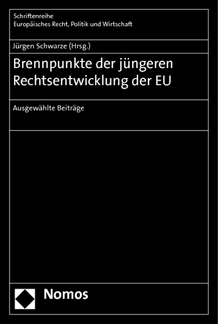 Brennpunkte der j&uuml;ngeren Rechtsentwicklung der EU - 