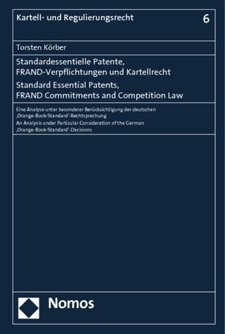 Standardessentielle Patente, FRAND-Verpflichtungen und Kartellrecht. Standard Essential Patents, FRAND Commitments and Competition Law