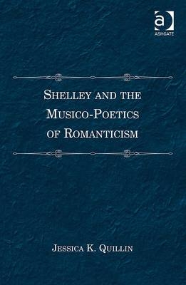 Shelley and the Musico-Poetics of Romanticism