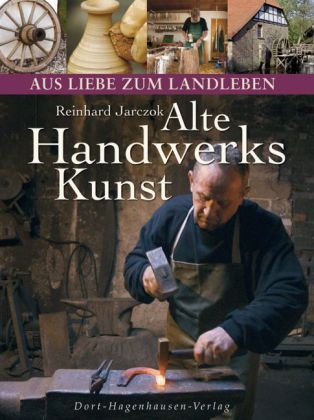 Alte Handwerkskunst - Reinhard Jarczok