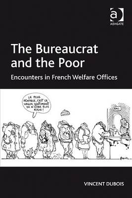 Bureaucrat and the Poor -  Vincent Dubois