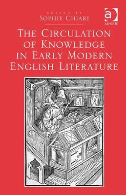 Circulation of Knowledge in Early Modern English Literature