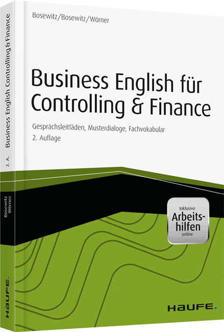 Business English f&uuml;r Controlling & Finance - inkl. Arbeitshilfen online - Annette Bosewitz, Ren&eacute; Bosewitz, Frank W&ouml;rner
