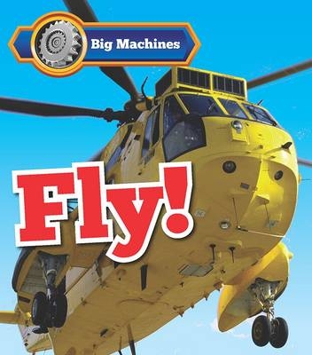 Big Machines Fly! - Catherine Veitch