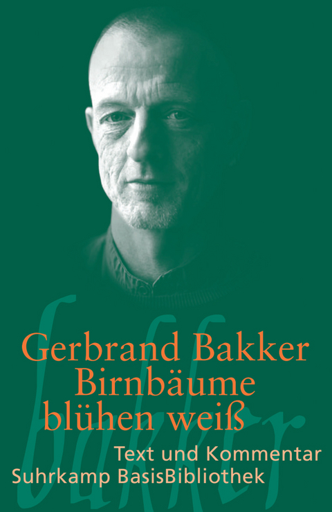 Birnb&auml;ume bl&uuml;hen wei&szlig; - Gerbrand Bakker