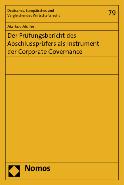 Der Pr&uuml;fungsbericht des Abschlusspr&uuml;fers als Instrument der Corporate Governance - Markus M&uuml;ller