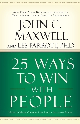 25 Ways to Win with People - John C. Maxwell