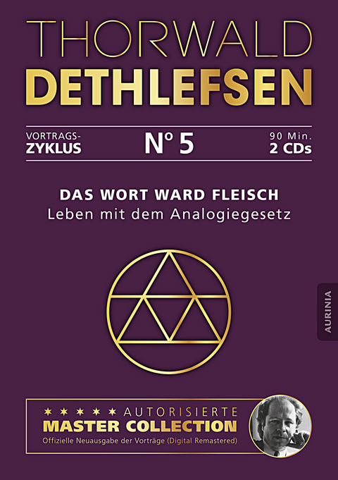 Das Wort ward Fleisch - Leben mit dem Analogiegesetz - Thorwald Dethlefsen