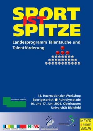 Sport ist Spitze - Landesprogramm Talentsuche und Talentf&ouml;rderung - Kongressband 2003 - 