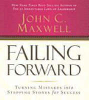 Failing Forward - John C. Maxwell