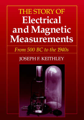 The Story of Electrical and Magnetic Measurements