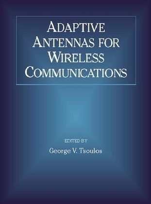 Adaptive Antennas for Wireless Communications - 