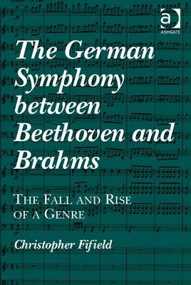 German Symphony between Beethoven and Brahms -  Christopher Fifield