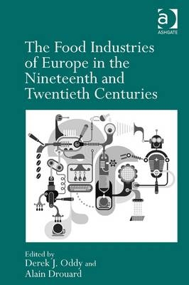 Food Industries of Europe in the Nineteenth and Twentieth Centuries