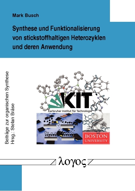Synthese und Funktionalisierung von stickstoffhaltigen Heterozyklen und deren Anwendung - Mark Busch