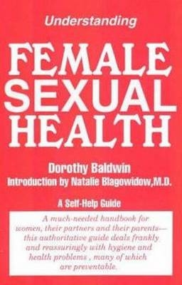 Understanding Female Sexual Health - Dorothy Baldwin